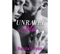 Kendall Ryan Unravel Me (Tascabile) Unravel Me Series