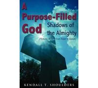 Kendall T Shoulders A Purpose-Filled God (Tascabile)