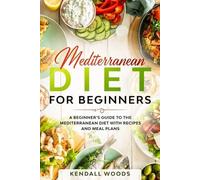 Kendall Woods Mediterranean Diet for Beginners (Tascabile)