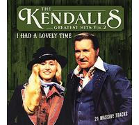 The Kendalls Greatest Hits: I Had a Lovely Time - Volume 2 (CD) Album