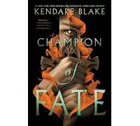 Kendare Blake Champion of Fate (Copertina rigida) Heromaker