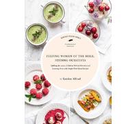 Kenden Alfond Feeding Women of the Bible, Feeding Ourselves (Tascabile)