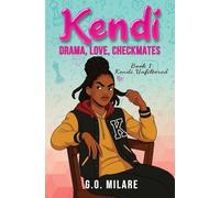 Kendi: Drama, Love, Checkmates - Future on the board. Chaos in her head. And one move from total disaster.: 1