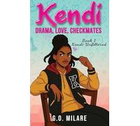 Kendi: Drama, Love, Checkmates - Future on the board. Chaos in her head. And one move from total disaster.: 1