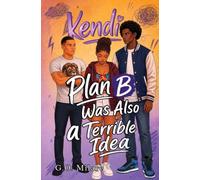 Kendi: Plan B Was Also a Terrible Idea-a witty and emotionally charged story packed with romance, chaos, and life-changing decisions.: 3