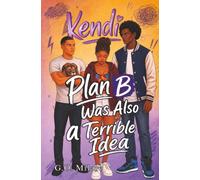 Kendi: Plan B Was Also a Terrible Idea-a witty and emotionally charged story packed with romance, chaos, and life-changing decisions.