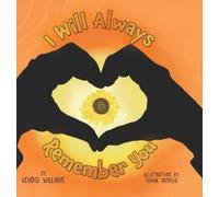 Kendise Williams I Will Always Remember You (Copertina rigida)