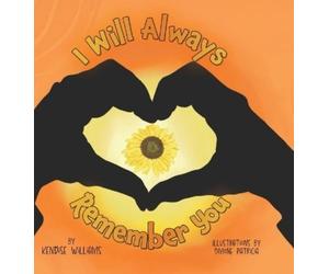 Kendise Williams I Will Always Remember You (Copertina rigida)