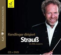 Kendlinger,Matthias Georg - Kendlinger Dirigiert Strauß im Kkl Luzern