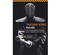 Kendo. Gli insegnamenti di spada di un maestro zen samurai