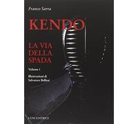 Libri Franco Sarra - Kendo. La Via Della Spada