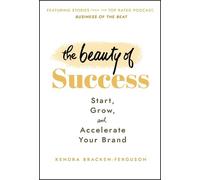 Kendra Bracken-Ferguson The Beauty of Success (Copertina rigida)