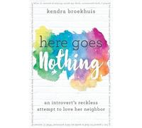 Kendra Broekhuis Here Goes Nothing (Tascabile)