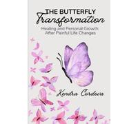 Kendra Cordova The Butterfly Transformation (Tascabile)