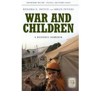 Kendra E. Dupuy Krijn Peters War and Children (Copertina rigida)
