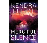 Kendra Elliot A Merciful Silence (Tascabile) Mercy Kilpatrick