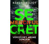Kendra Elliot K Merciful Secret - Verzeihet meine Sünden: Thriller (Tascabile)