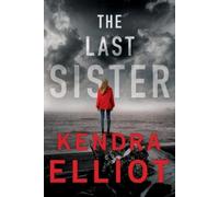 Kendra Elliot The Last Sister (Tascabile) Columbia River