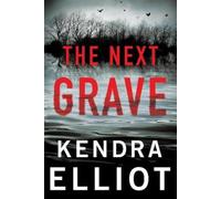 Kendra Elliot The Next Grave (Copertina rigida) Columbia River