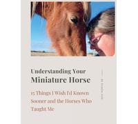 Kendra Gale Understanding Your Miniature Horse (Tascabile)