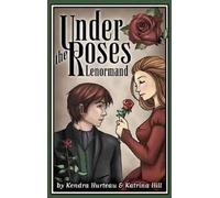 Kendra Hurteau Under The Roses Lenormand (Cards)