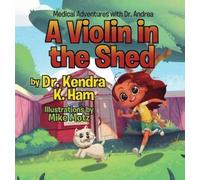 Kendra K Ham Medical Adventures with Dr. Andrea (Copertina rigida)