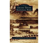 Kendra Leah Fuller Shannon Sullivan Grand Teton National Park (Copertina rigida)