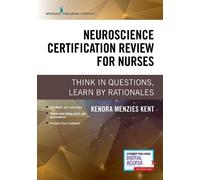 Kendra Menzies Kent, MS, RN, CCRN, CNRN, Neuroscience Certification (Tascabile)