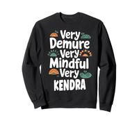 Kendra Personalized Very Demure Very Mindful Kendra Name Felpa