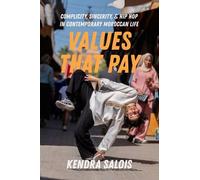 Kendra Salois Values That Pay (Tascabile) California Series in Hip Hop Studies