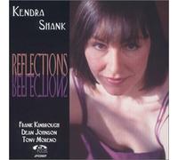 Kendra Shank - Reflections
