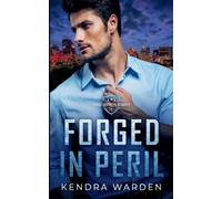 Kendra Warden Forged in Peril (Tascabile) Forge Brothers Security