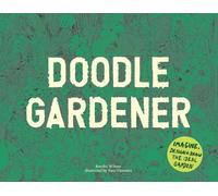 Kendra Wilson Doodle Gardener (Tascabile)