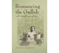 Kendra Y. Hamilton Romancing the Gullah in the Age of Porgy and Bess (Tascabile)