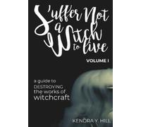 Kendra Y Hill Suffer Not a Witch to Live (Tascabile)