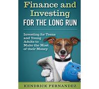 Kendrick Fernan Finance and Investing for the Long Run: Investing fo (Tascabile)