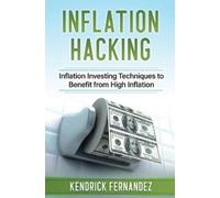 Kendrick Fernandez Inflation Hacking (Copertina rigida)