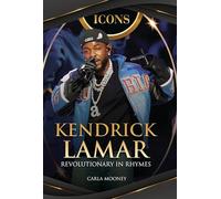 Kendrick Lamar: Revolutionary in Rhymes