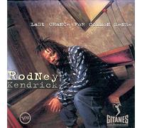 Kendrick, Rodney - Last Chance For Common Sense