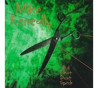 Keneally, Mike - Boil That Dust Speck