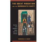 Keneshia N. Gran The Great Migration and the Democratic Part (Copertina rigida)
