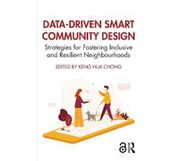 Keng Hua Chong Data-Driven Smart Community Design (Tascabile)