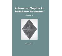 Keng Siau Advanced Topics in Database Research (Copertina rigida)