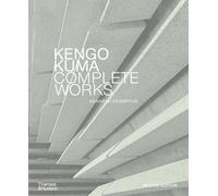 Kengo Kuma: Complete Works: Expanded Edition by Kengo Kuma
