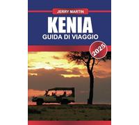 KENIA Guida di viaggio 2025: Parti per safari indimenticabili attraverso vaste savane, assistendo alla maestosità della fauna selvatica africana