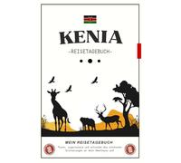 Kenia Reisetagebuch: Kleines Notizbuch für den Urlaub, ideal als Geschenk oder Souvenir. Mit kenianischer Flagge auf dem Cover - perfekt für Wanderungen, Rundreisen oder Road Trips durch Kenia