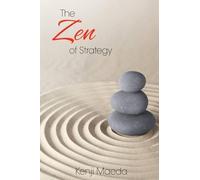 Kenji M Maeda The Zen of Strategy (Tascabile)