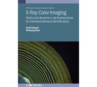 Kenji Sakurai Wenyang Zhao X-ray Color Imaging (Copertina rigida)