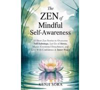 Kenji Sora The Zen of Mindful Self-Awareness (Tascabile)