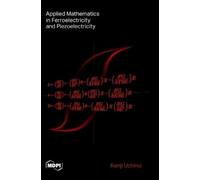 Kenji Uchino Applied Mathematics in Ferroelectricity and Piez (Copertina rigida)
